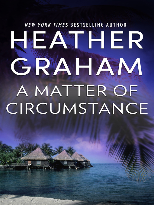 Title details for A Matter of Circumstance by Heather Graham - Available